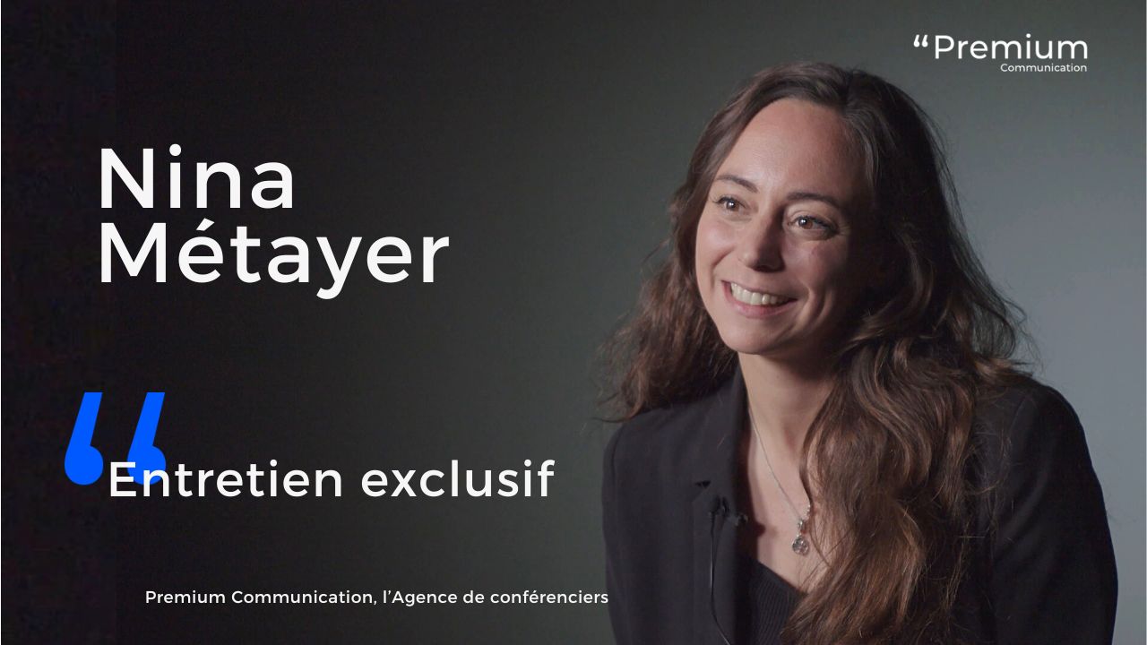 Interview exclusive de la conférencière Nina Métayer par Alice Darfeuille pour l’agence de conférencier Premium Communication